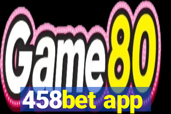 458bet app